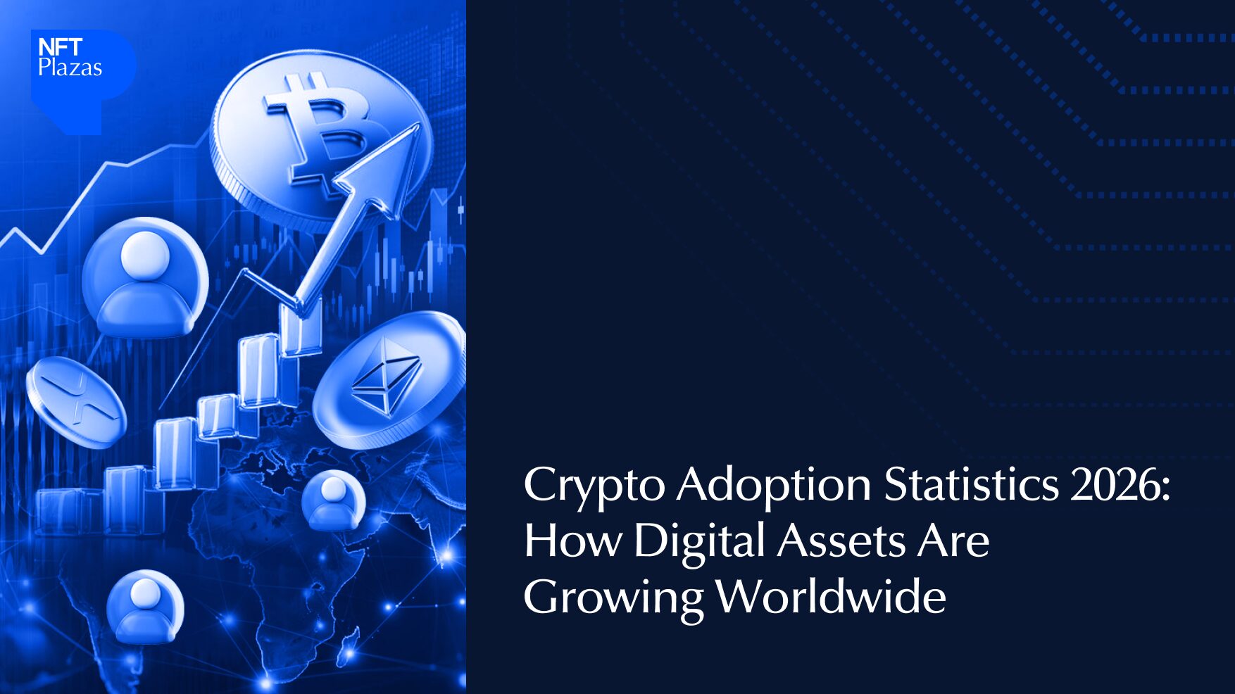 Global Crypto Adoption Statistics: Key Trends and Insights for 2026 – NFT Plazas